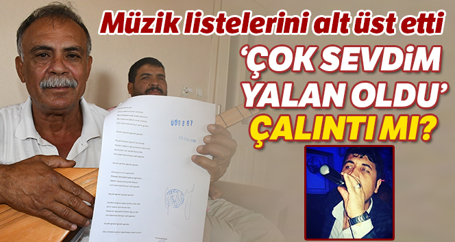 'Çok Sevdim Yalan Oldu' adlı şarkının çalıntı olduğu iddia edildi