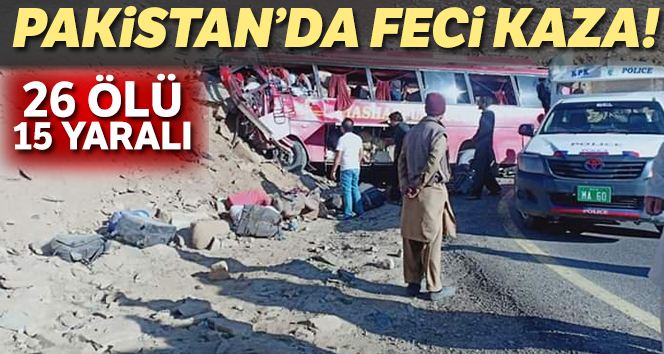 Pakistan’da yolcu otobüsü kaza yaptı: 26 ölü, 15 yaralı