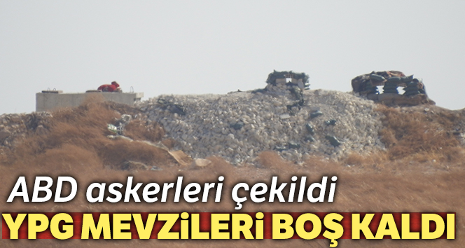 YPG mevzileri boş kaldı