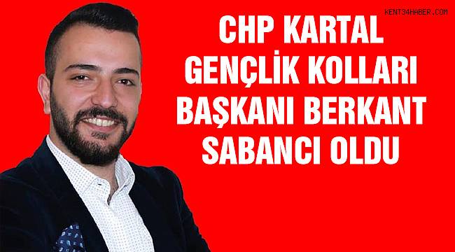 chp kartal genclik kollari baskani berkant sabanci oldu istanbul kent34 istanbul gazetesi