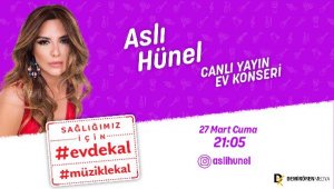 'Evde Kal' çağrısında sıra Aslı Hünel'de