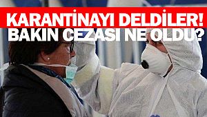 Karantina Yasağını Deldiler! Bakın Ne Ceza Aldılar?