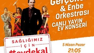 Behzat Gerçeker ve ENBE Orkestrası Evlere Konu Oluyor