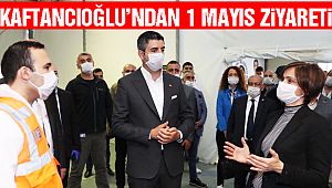Kaftancıoğlu’ndan Kartal’a Ziyaret