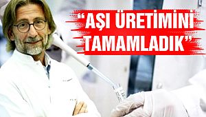 Prof. Ovalı: Aşı Üretimini Tamamladık