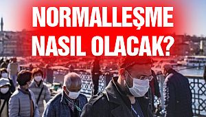 Türkiye 3 Aşamada Normalleşecek!