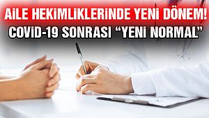 Aile Hekimliklerinde Yeni Dönem!