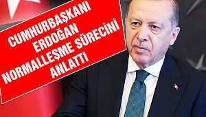 Cumhurbaşkanı Erdoğan Normalleşme Planını Anlattı!