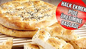 Halk Ekmek Pide Üretimine Başladı!