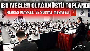 İBB'de Olağanüstü Meclis Toplantısı!