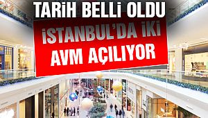 İstanbul'da AVM'ler İçin Tarih Belli Oldu!