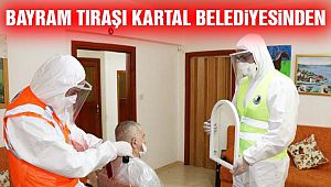 Kartal Belediyesi’nden Evde Bayram Tıraşı Hizmeti