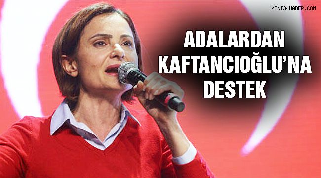 Adalar'dan Kafatancıoğlu'na Destek