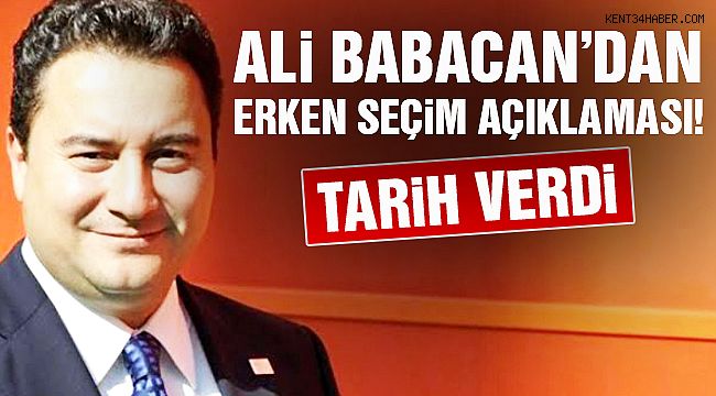 Ali Babacan'dan Erken Seçim Açıklaması!