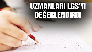 Eğitimciler LGS'yi Değerlendirdi!
