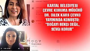 Kartal Belediyesi Çevre Müdürü Dr. Kars: 