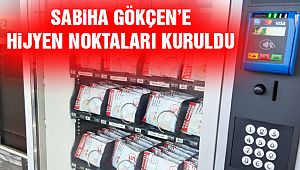 Sabiha Gökçen'de Hijyen Noktaları Kuruldu