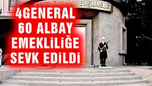 4 General ve 60 Albay Emekliliğe Sevk Edildi