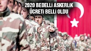 2020 Bedelli Askerlik Ücretleri Belli Oldu!