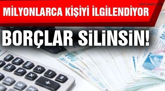 5 Milyon Borçluyu İlgilendiriyor! Borçların Tamamı Silinsin!