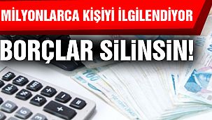 5 Milyon Borçluyu İlgilendiriyor! Borçların Tamamı Silinsin! 