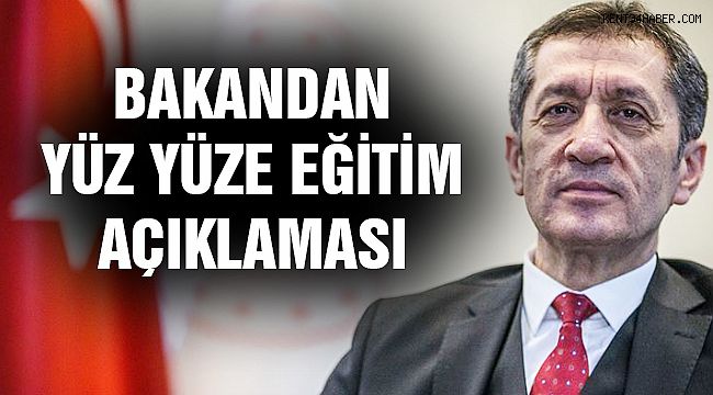 Bakan Selçuk'tan "Yüz Yüze Eğitim" Açıklaması!