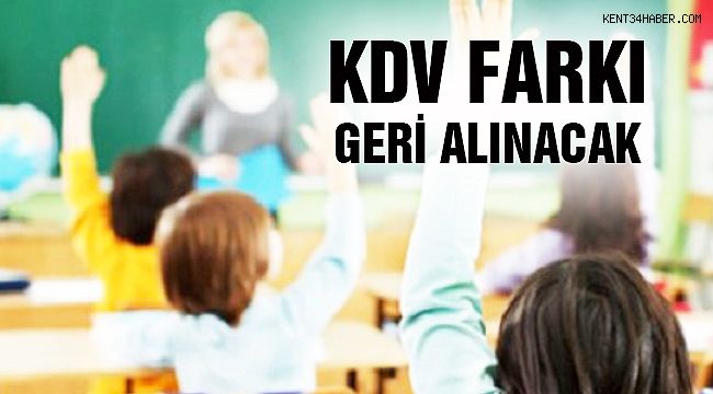 KDV Farkı Geri Alınacak