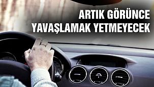 Radarı Görünce Yavaşlamak Yetmeyecek!