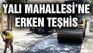 Yalı Mahallesi’nde Altyapı Sorununa Erken Teşhis