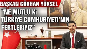 Başkan Yüksel: