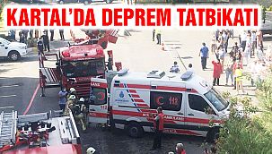 Kartal'da Deprem Anında Yangın Müdahale ve Kurtarma Tatbikatı Yapıldı
