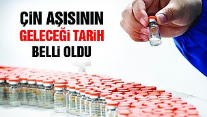 Çin Aşısının Geleceği Tarih Belli Oldu!