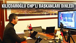 Kılıçdaroğlu, CHP'li Başkanları Dinledi