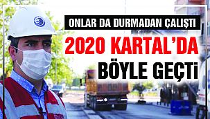 2020 Kartal'da Böyle Geçti