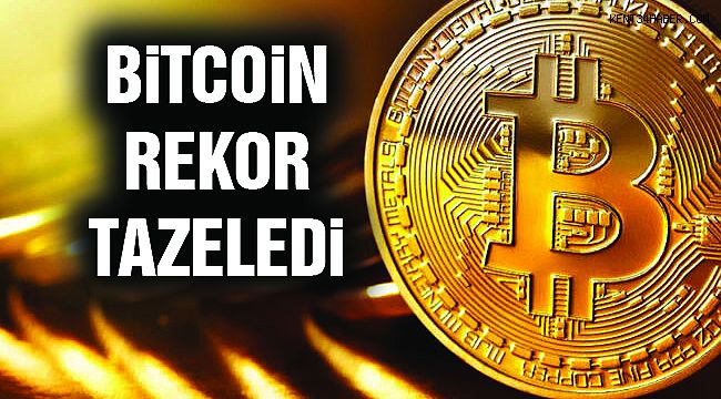 Bitcoin Rekor Tazeledi