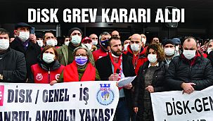 DİSK Grev Kararı Aldı!