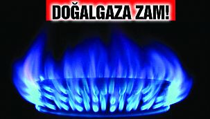 Doğalgaza Zam!