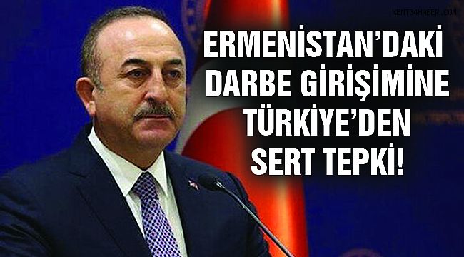 Ermenistan'daki Darbe Girişimin Türkiye'den İlk Açıklama!