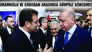 İmamoğlu ve Erdoğan Arasında Sürpriz Görüşme!