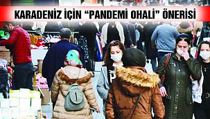Karadeniz İçin ‘pandemi OHAL'i' Önerisi