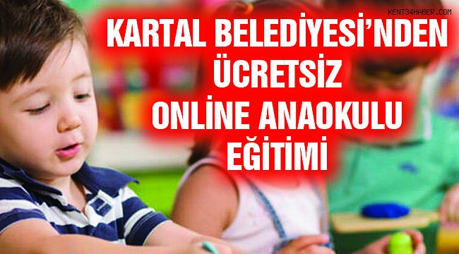 Kartal Belediyesi'nden Ücretsiz Online Anaokulu Eğitimi