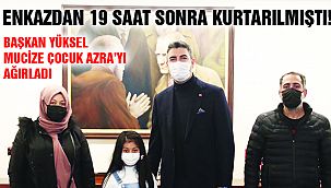 Mucize Çocuk Azra’dan Başkan Yüksel’e Ziyaret