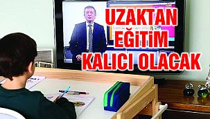 Bakan Selçuk: Uzaktan Eğitim Kalıcı Olacak