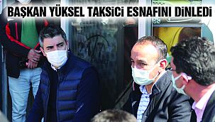 Başkan Yüksel'den Taksici Esnafına Ziyaret