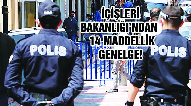 İçişleri Bakanlığı'ndan Yeni Genelge