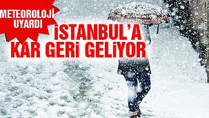 İstanbul'a Kar Geri Dönüyor!