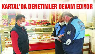 Kartal’daki İş Yerleri Zabıta Ekiplerinin Sıkı Denetiminden Geçiyor