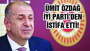 Özdağ, İYİ Parti'den İstifa Etti
