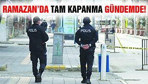 Ramazan'da Tam Kapanma mı Geliyor?