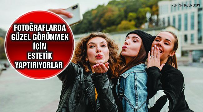 Sosyal Medya İçin Estetik Çılgınlığı